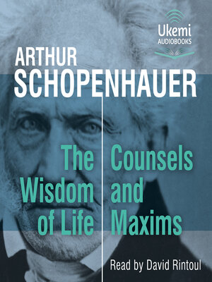 cover image of The Wisdom of Life, Counsels and Maxims